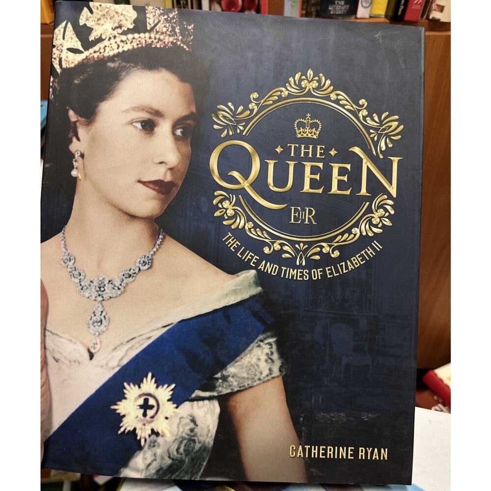 The Queen: The Life and Times of El...,‎ Ryan, Catherine